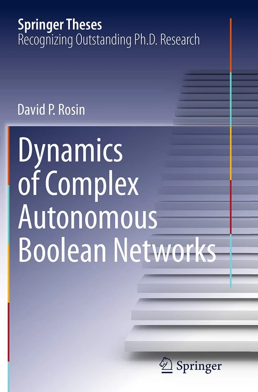 Dynamics of Complex Autonomous Boolean Networks (Springer Theses)