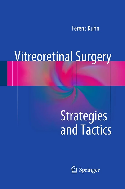 Vitreoretinal Surgery: Strategies and Tactics