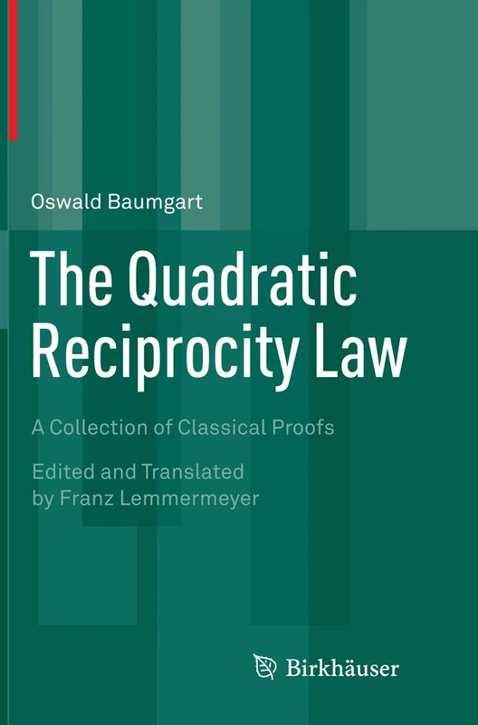 The Quadratic Reciprocity Law: A Collection of Classical Proofs - Image 1