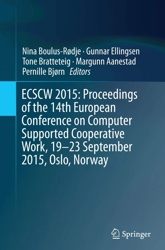 Springer ECSCW 2015 - 14th European Conference Proceedings