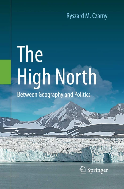 Springer - The High North: Between Geography and Politics