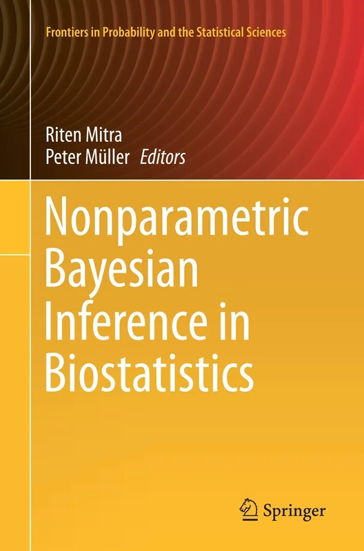 Nonparametric Bayesian Inference in Biostatistics (Frontiers in Probability and the Statistical Sciences)
