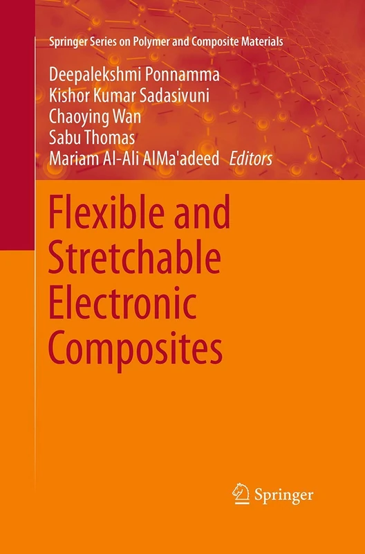 Flexible and Stretchable Electronic Composites (Springer Series on Polymer and Composite Materials)