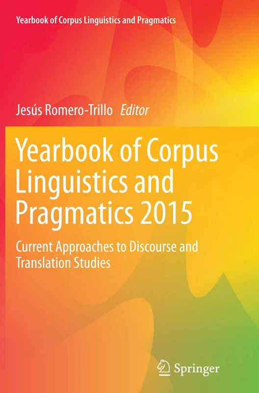 Yearbook of Corpus Linguistics and Pragmatics 2015: Current Approaches to Discourse and Translation Studies: 3