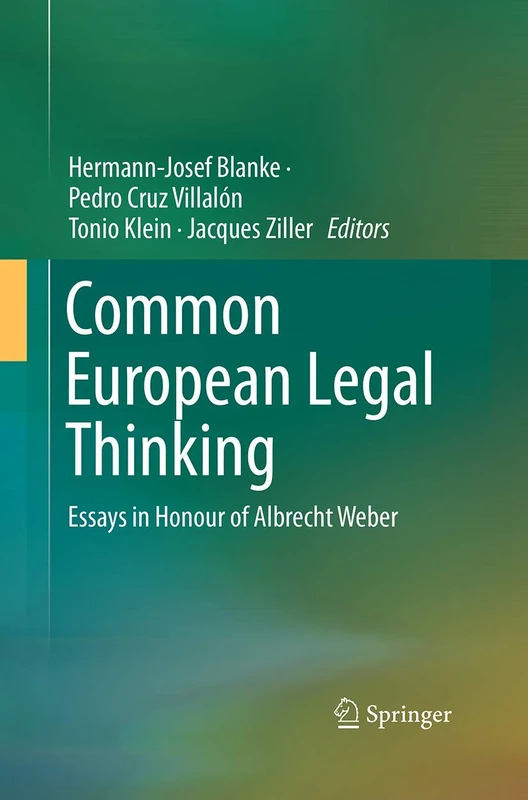 Common European Legal Thinking: Essays in Honour of Albrecht Weber