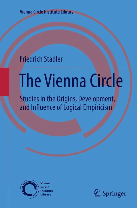 Springer The Vienna Circle - Logical Empiricism History Book