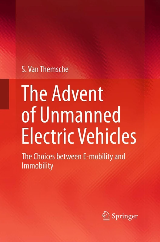 The Advent of Unmanned Electric Vehicles: The Choices between E-mobility and Immobility