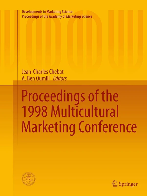 Proceedings of the 1998 Multicultural Marketing Conference (Developments in Marketing Science: Proceedings of the Academy of Marketing Science)