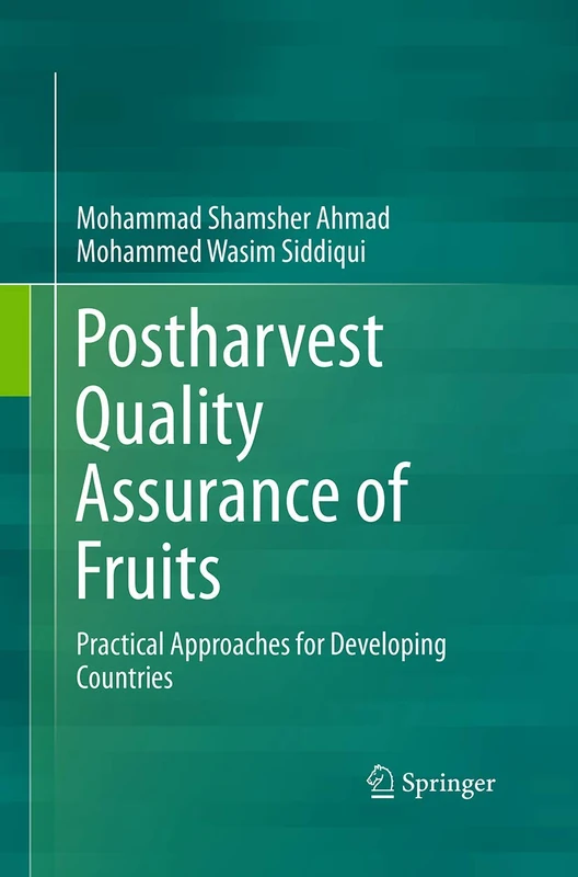 Postharvest Quality Assurance of Fruits: Practical Approaches for Developing Countries