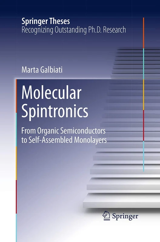Molecular Spintronics: From Organic Semiconductors to Self-Assembled Monolayers (Springer Theses)