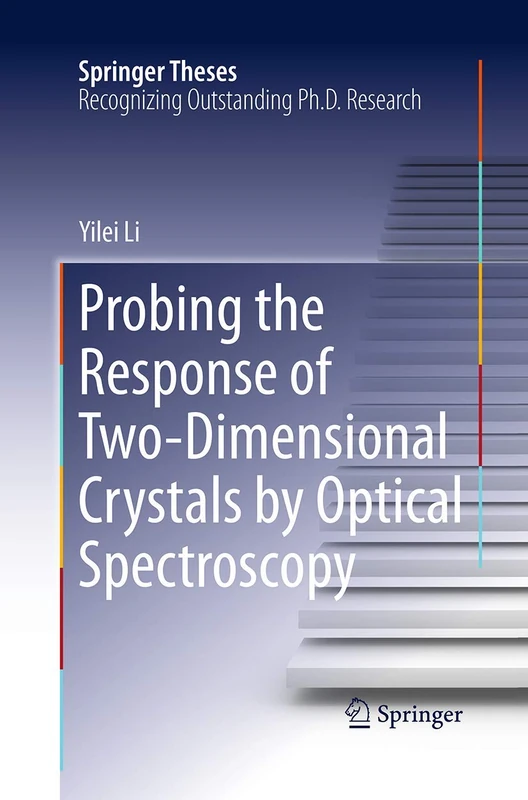 Probing the Response of Two-Dimensional Crystals by Optical Spectroscopy (Springer Theses)