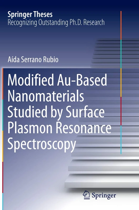 Modified Au-Based Nanomaterials Studied by Surface Plasmon Resonance Spectroscopy (Springer Theses)