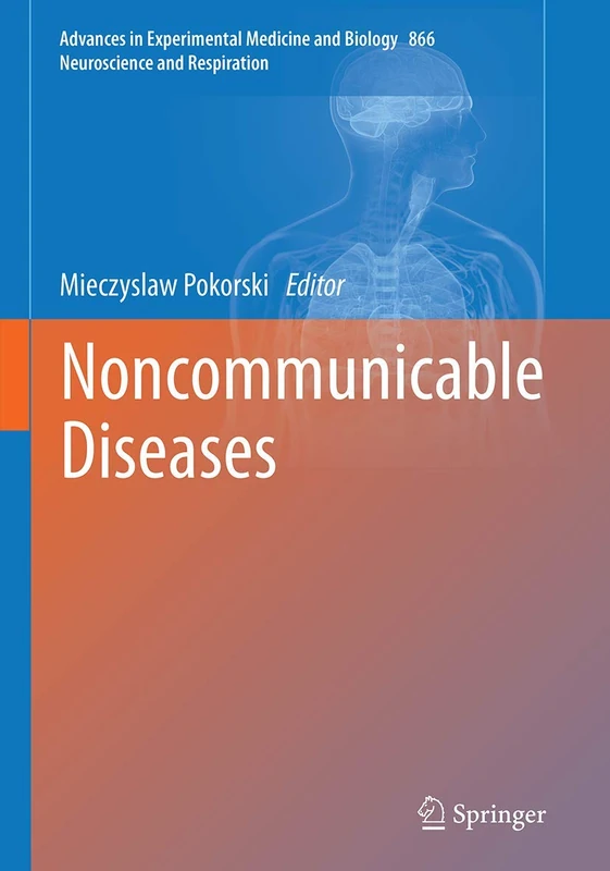 Noncommunicable Diseases: 866 (Advances in Experimental Medicine and Biology, 866)