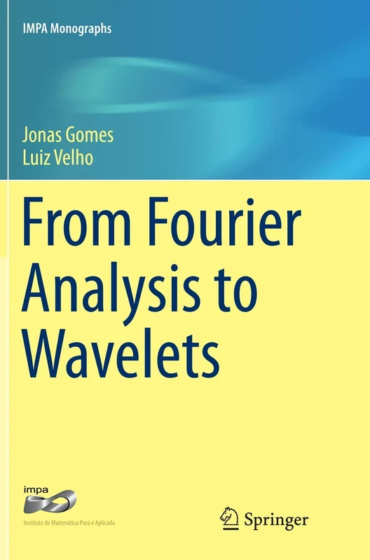 From Fourier Analysis to Wavelets: 3 (IMPA Monographs, 3) - Image 1