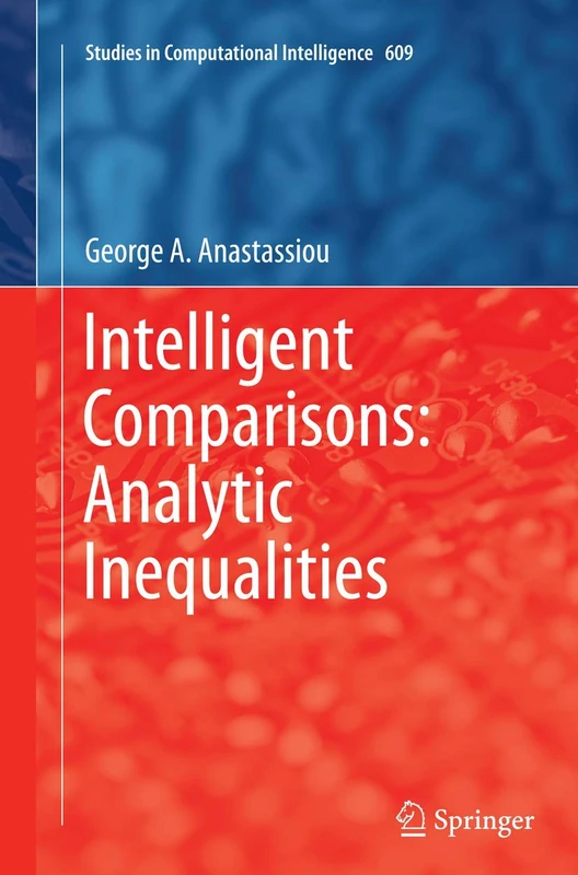 Intelligent Comparisons: Analytic Inequalities: 609 (Studies in Computational Intelligence, 609)