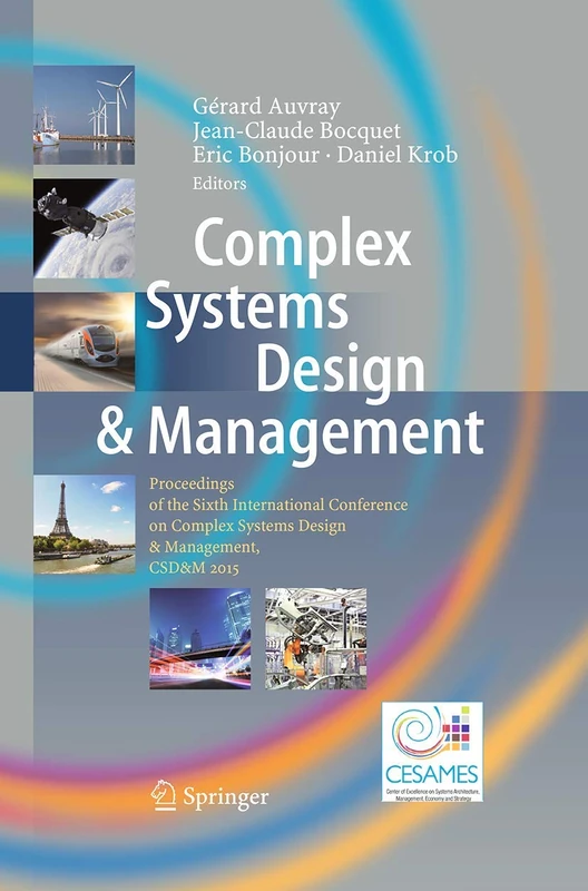 Complex Systems Design & Management: Proceedings of the Sixth International Conference on Complex Systems Design & Management, CSD&M 2015