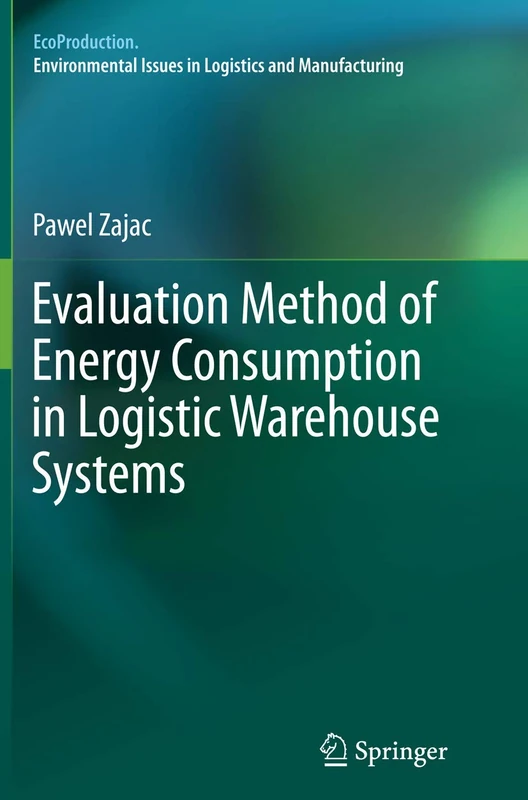 Evaluation Method of Energy Consumption in Logistic Warehouse Systems (EcoProduction)