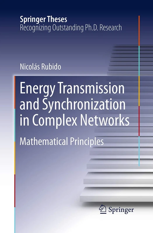 Energy Transmission and Synchronization in Complex Networks: Mathematical Principles (Springer Theses)