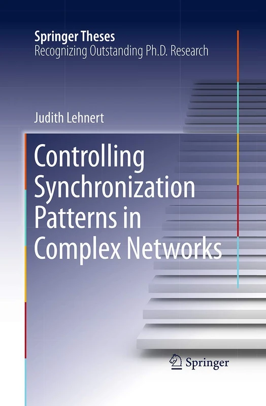 Controlling Synchronization Patterns in Complex Networks (Springer Theses)