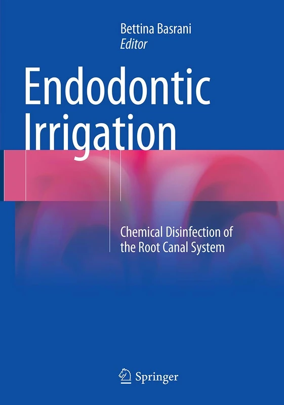 Endodontic Irrigation: Chemical disinfection of the root canal system