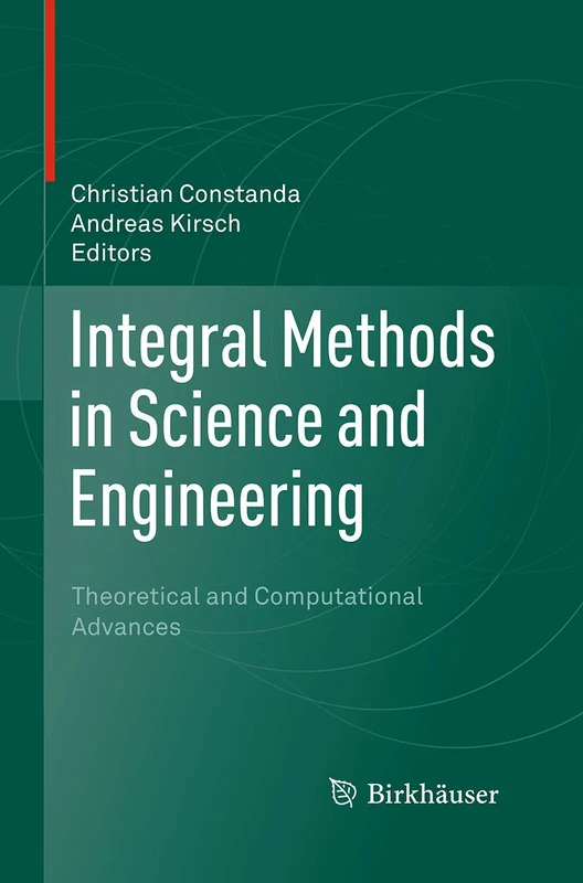 Birkhauser Integral Methods in Science and Engineering Book