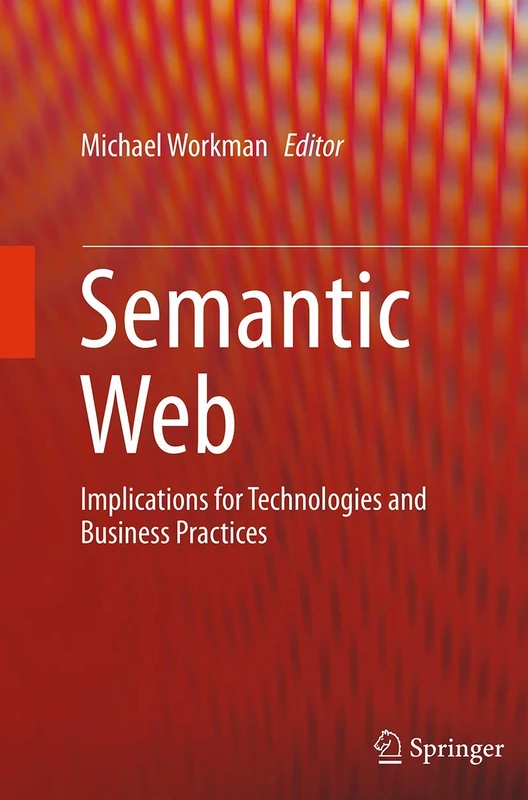 Semantic Web: Implications for Technologies and Business Practices