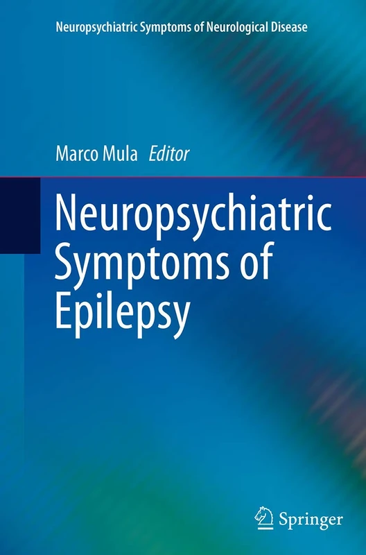 Neuropsychiatric Symptoms of Epilepsy (Neuropsychiatric Symptoms of Neurological Disease)