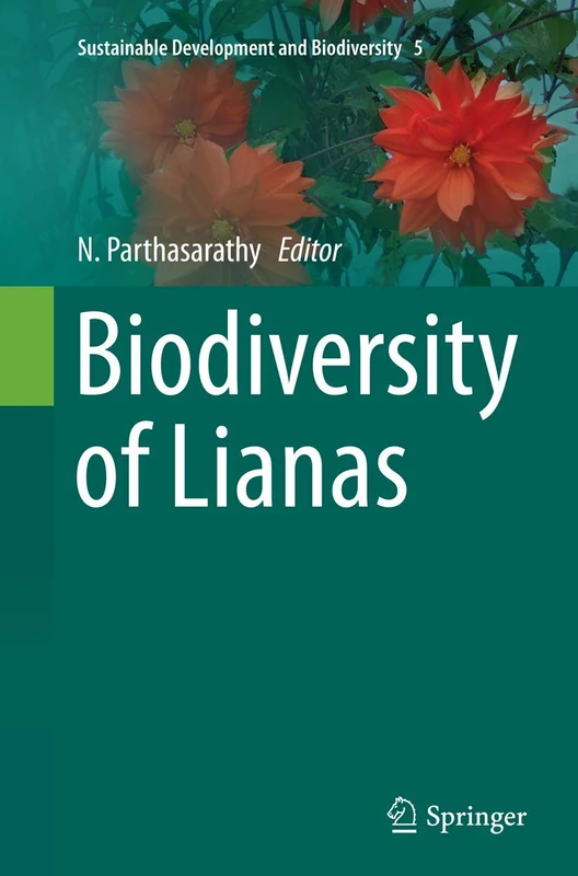 Biodiversity of Lianas: 5 (Sustainable Development and Biodiversity, 5)