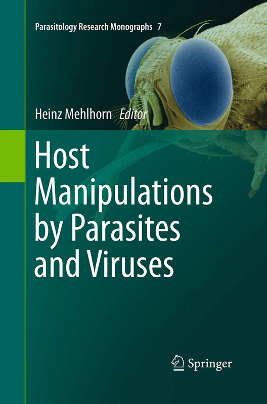 Host Manipulations by Parasites and Viruses: 7 (Parasitology Research Monographs, 7)