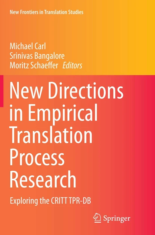 New Directions in Empirical Translation Process Research: Exploring the CRITT TPR-DB (New Frontiers in Translation Studies) - Image 1