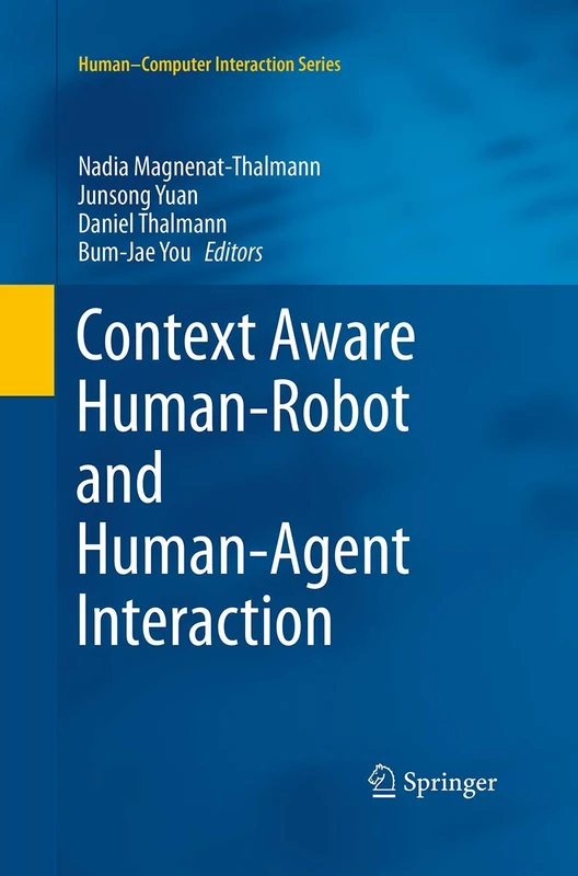 Context Aware Human-Robot and Human-Agent Interaction (Human–Computer Interaction Series)