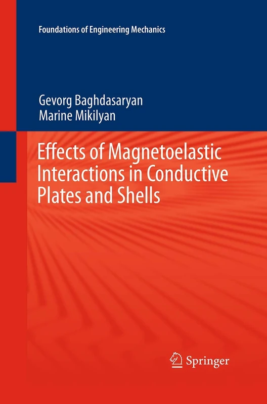 Effects of Magnetoelastic Interactions in Conductive Plates and Shells (Foundations of Engineering Mechanics)
