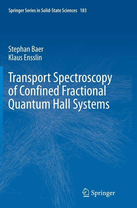 Transport Spectroscopy of Confined Fractional Quantum Hall Systems: 183 (Springer Series in Solid-State Sciences, 183)