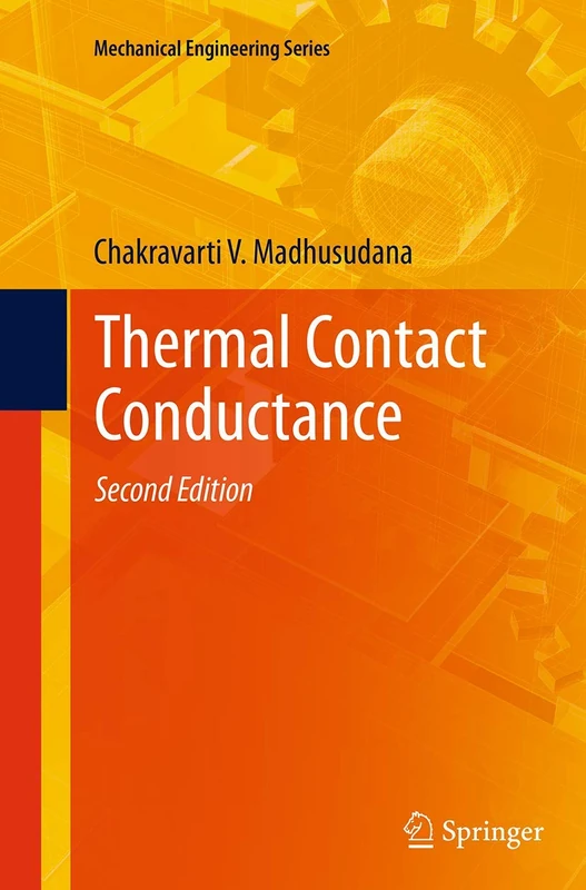 Thermal Contact Conductance (Mechanical Engineering Series)