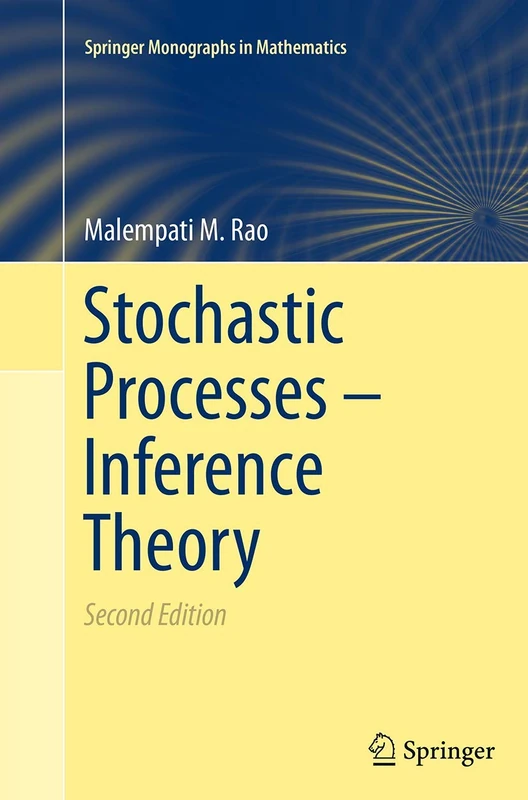 Stochastic Processes - Inference Theory (Springer Monographs in Mathematics)