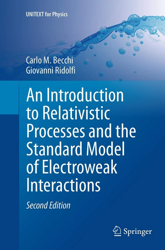 An Introduction to Relativistic Processes and the Standard Model of Electroweak Interactions (UNITEXT for Physics)