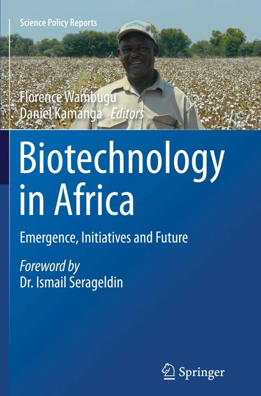 Biotechnology in Africa: Emergence, Initiatives and Future: 7 (Science Policy Reports, 7)