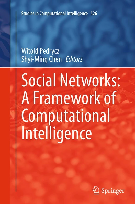 Social Networks: A Framework of Computational Intelligence: 526 (Studies in Computational Intelligence, 526) - Image 1