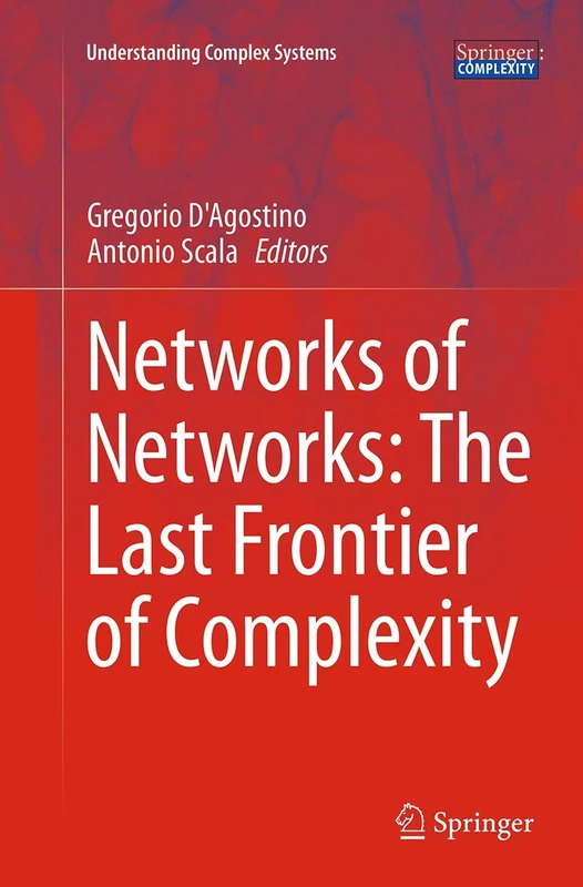 Networks of Networks: The Last Frontier of Complexity (Understanding Complex Systems)
