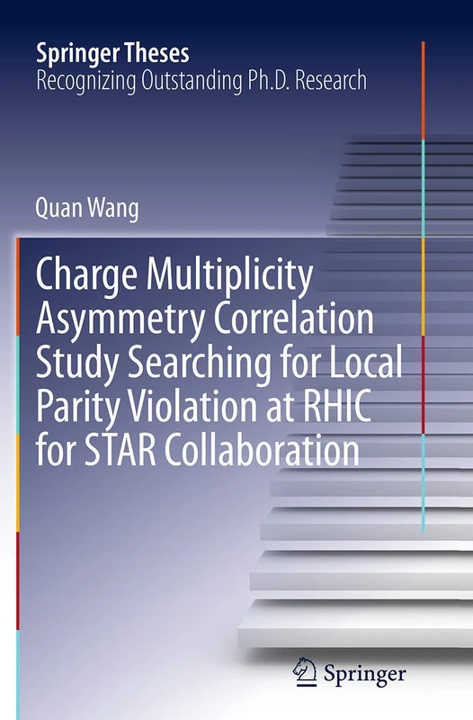 Charge Multiplicity Asymmetry Correlation Study Searching for Local Parity Violation at RHIC for STAR Collaboration (Springer Theses) - Image 1