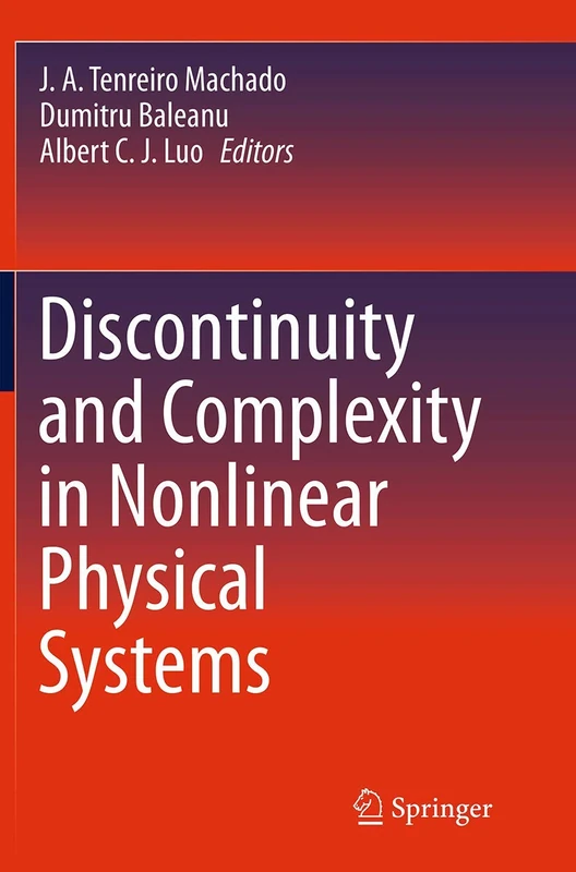 Discontinuity and Complexity in Nonlinear Physical Systems: 6 (Nonlinear Systems and Complexity, 6)