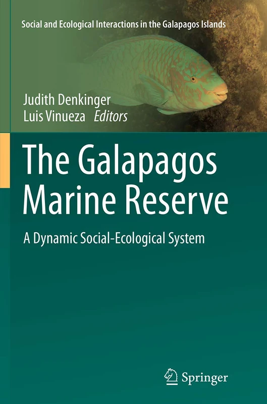 The Galapagos Marine Reserve: A Dynamic Social-Ecological System (Social and Ecological Interactions in the Galapagos Islands)