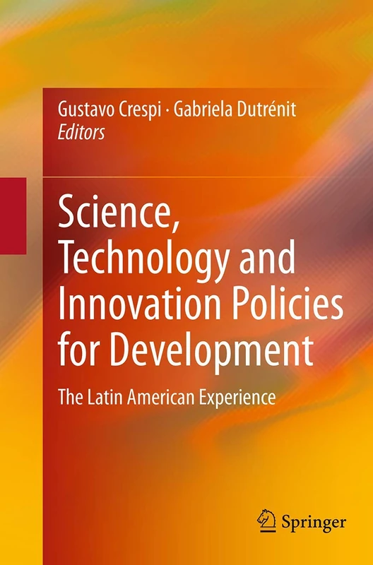 Science, Technology and Innovation Policies for Development: The Latin American Experience