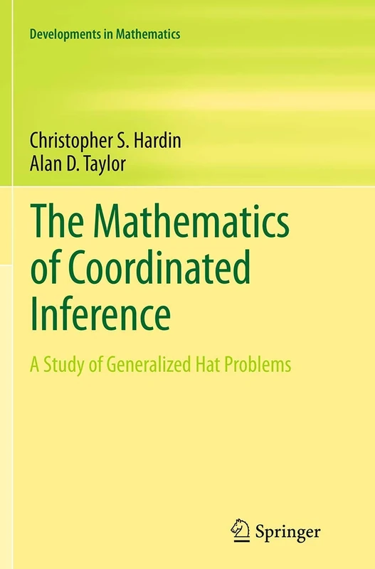The Mathematics of Coordinated Inference: A Study of Generalized Hat Problems: 33 (Developments in Mathematics, 33) - Image 1