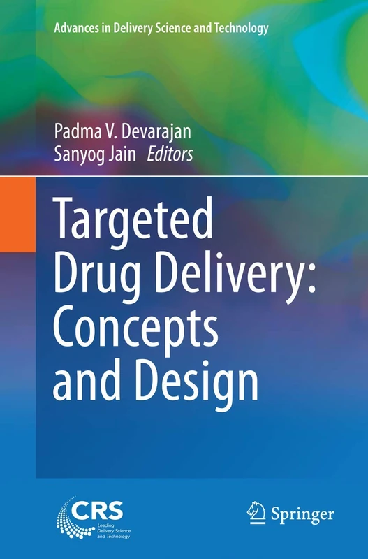Targeted Drug Delivery : Concepts and Design (Advances in Delivery Science and Technology)