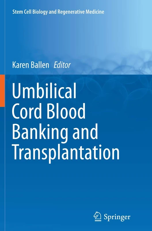 Umbilical Cord Blood Banking and Transplantation (Stem Cell Biology and Regenerative Medicine)