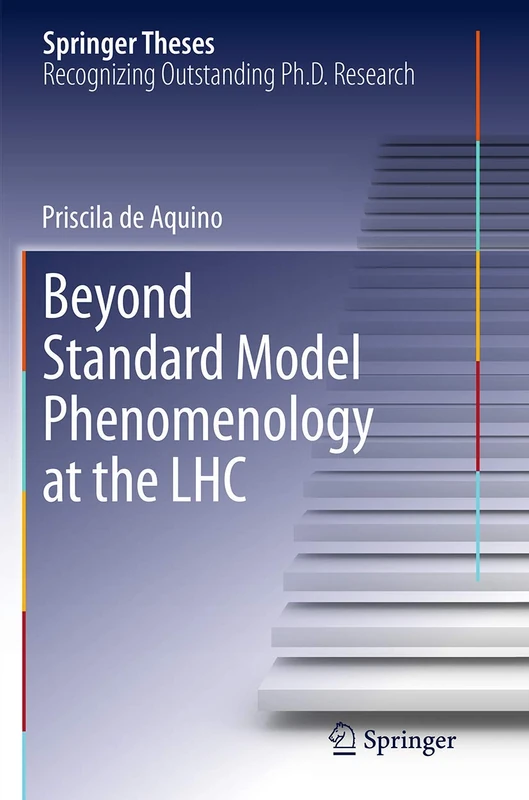 Beyond Standard Model Phenomenology at the LHC (Springer Theses)