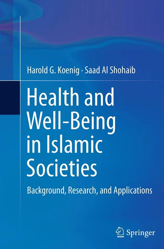 Health and Well-Being in Islamic Societies: Background, Research, and Applications