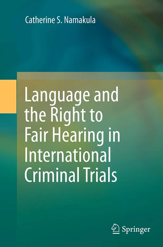 Language and the Right to Fair Hearing in International Criminal Trials