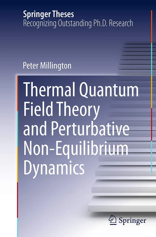 Thermal Quantum Field Theory and Perturbative Non-Equilibrium Dynamics (Springer Theses)